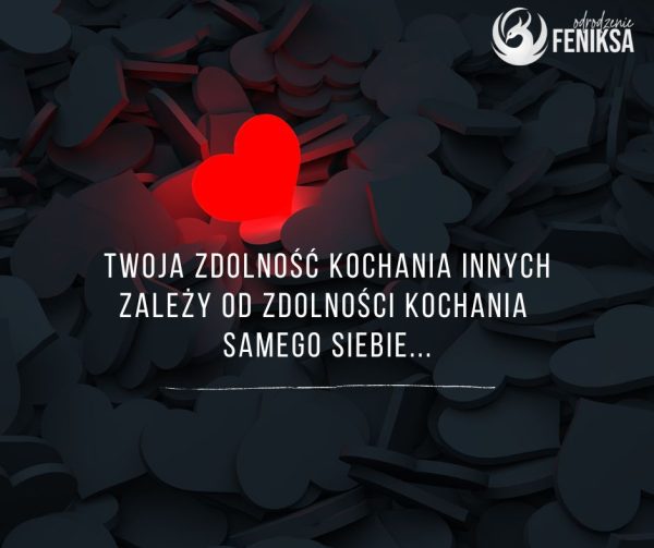 Zdrowa Miłość do Siebie – Od akceptacji do wewnętrznej siły.