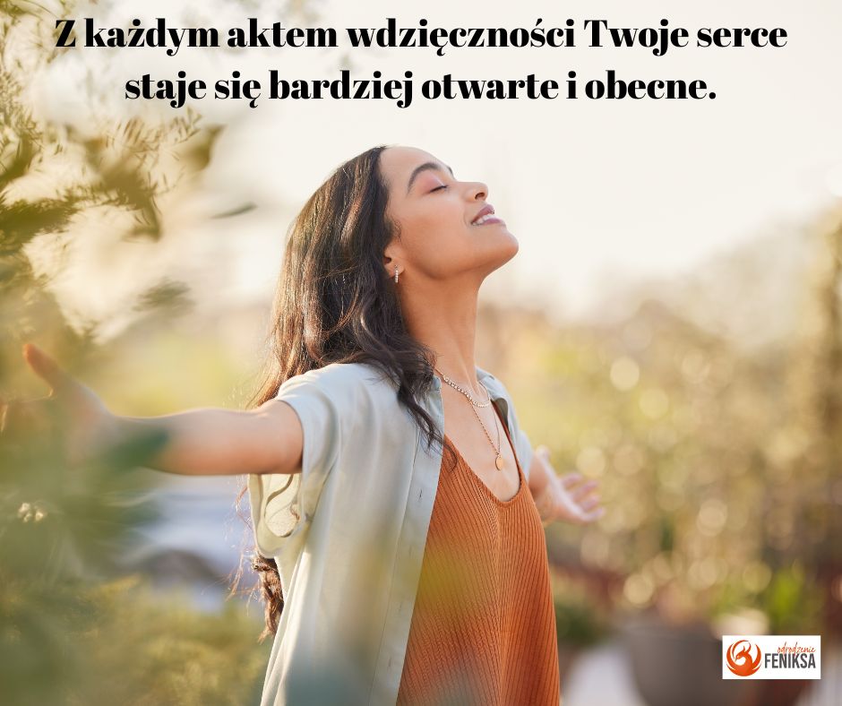 Serce pełne wdzięczności – transformująca moc doceniania.