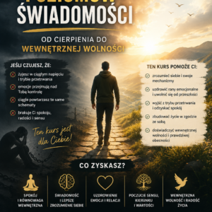 Przekraczanie poziomów świadomości-od cierpienia do wewnętrznej wolności.